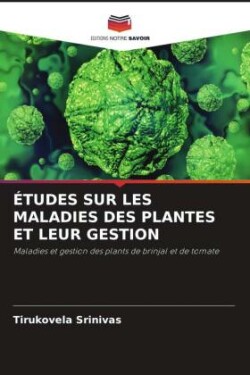 Études Sur Les Maladies Des Plantes Et Leur Gestion