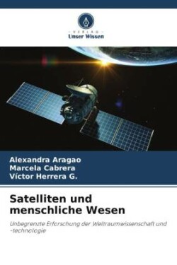 Satelliten und menschliche Wesen