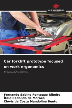 Car forklift prototype focused on work ergonomics