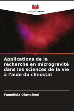 Applications de la recherche en microgravité dans les sciences de la vie à l'aide du clinostat