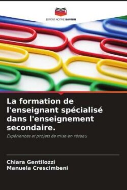 formation de l'enseignant spécialisé dans l'enseignement secondaire.