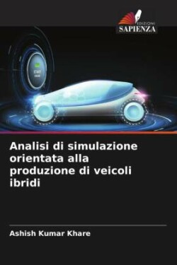 Analisi di simulazione orientata alla produzione di veicoli ibridi