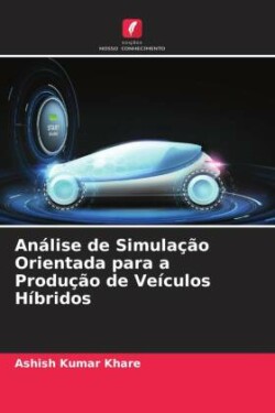 Análise de Simulação Orientada para a Produção de Veículos Híbridos