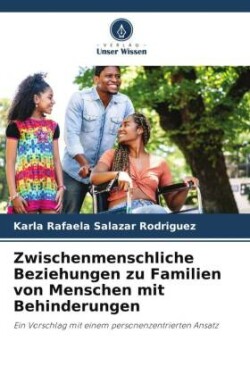 Zwischenmenschliche Beziehungen zu Familien von Menschen mit Behinderungen