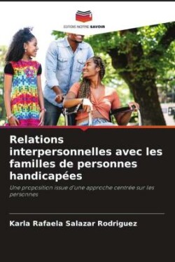 Relations interpersonnelles avec les familles de personnes handicapées