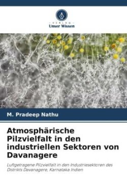 Atmosphärische Pilzvielfalt in den industriellen Sektoren von Davanagere