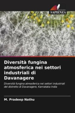 Diversità fungina atmosferica nei settori industriali di Davanagere