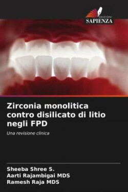 Zirconia monolitica contro disilicato di litio negli FPD