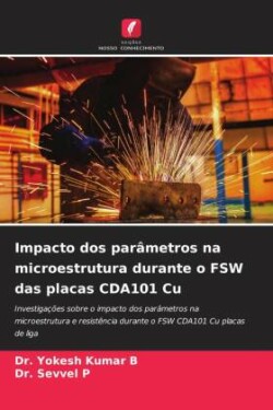 Impacto dos parâmetros na microestrutura durante o FSW das placas CDA101 Cu