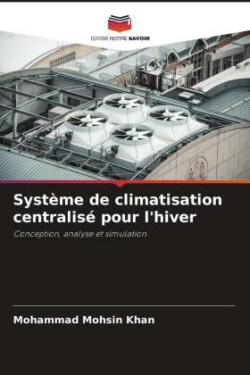 Système de climatisation centralisé pour l'hiver