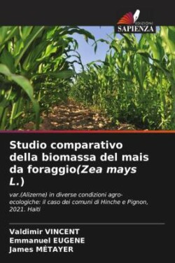 Studio comparativo della biomassa del mais da foraggio(Zea mays L.)