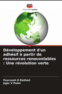 Développement d'un adhésif à partir de ressources renouvelables