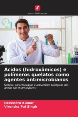 Ácidos (hidroxâmicos) e polímeros quelatos como agentes antimicrobianos