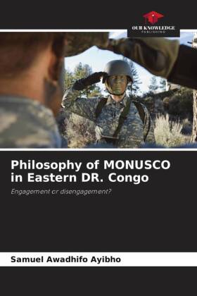 Philosophy of MONUSCO in Eastern DR. Congo