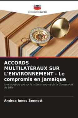 ACCORDS MULTILATÉRAUX SUR L'ENVIRONNEMENT - Le compromis en Jamaïque