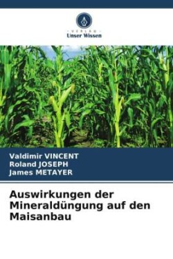 Auswirkungen der Mineraldüngung auf den Maisanbau