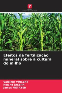 Efeitos da fertilização mineral sobre a cultura do milho
