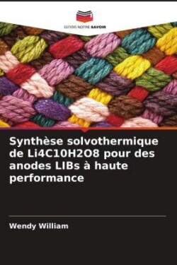 Synthèse solvothermique de Li4C10H2O8 pour des anodes LIBs à haute performance