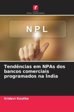 Tendências em NPAs dos bancos comerciais programados na Índia