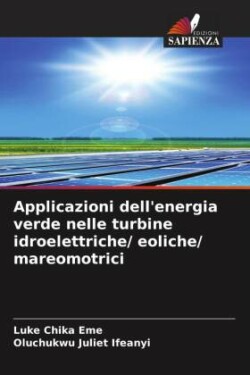 Applicazioni dell'energia verde nelle turbine idroelettriche/ eoliche/ mareomotrici