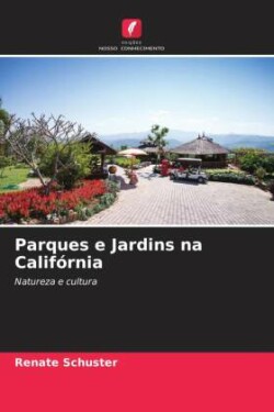 Parques e Jardins na Califórnia