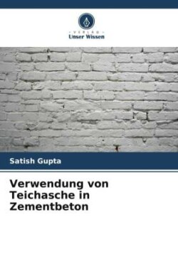 Verwendung von Teichasche in Zementbeton