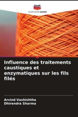 Influence des traitements caustiques et enzymatiques sur les fils filés