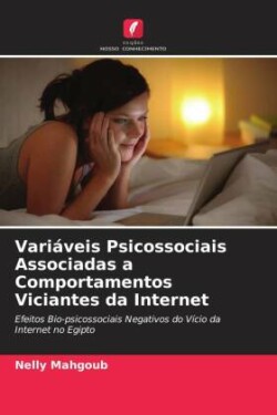 Variáveis Psicossociais Associadas a Comportamentos Viciantes da Internet
