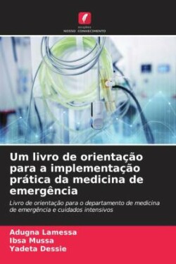 Um livro de orientação para a implementação prática da medicina de emergência