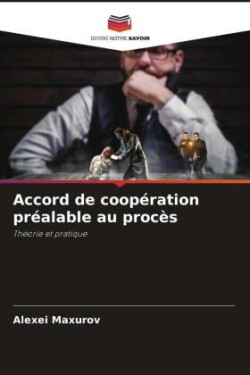 Accord de coopération préalable au procès