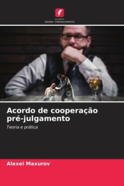 Acordo de cooperação pré-julgamento