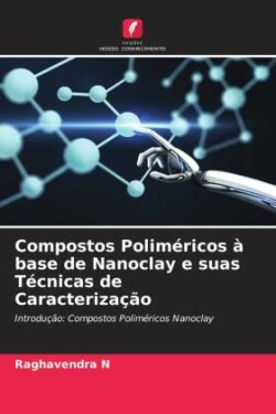 Compostos Poliméricos à base de Nanoclay e suas Técnicas de Caracterização