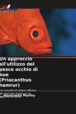 approccio all'utilizzo del pesce occhio di bue (Priacanthus hamrur)