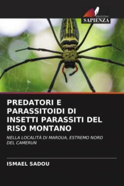 Predatori E Parassitoidi Di Insetti Parassiti del Riso Montano