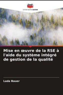 Mise en oeuvre de la RSE à l'aide du système intégré de gestion de la qualité