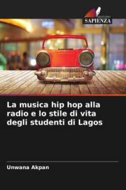 musica hip hop alla radio e lo stile di vita degli studenti di Lagos