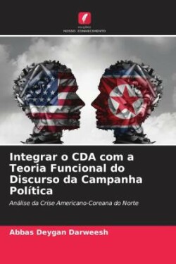 Integrar o CDA com a Teoria Funcional do Discurso da Campanha Política