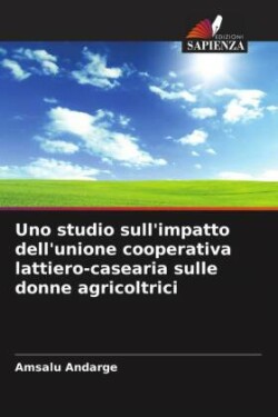 Uno studio sull'impatto dell'unione cooperativa lattiero-casearia sulle donne agricoltrici