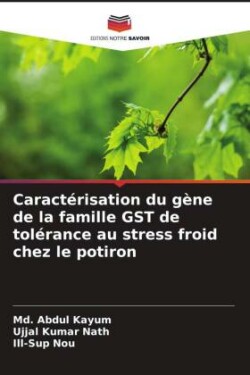 Caractérisation du gène de la famille GST de tolérance au stress froid chez le potiron