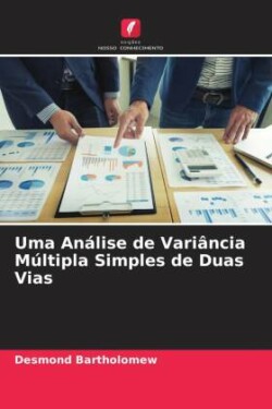 Uma Análise de Variância Múltipla Simples de Duas Vias