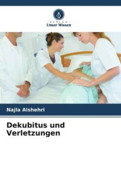 Dekubitus und Verletzungen