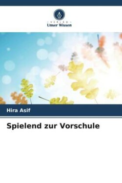 Spielend zur Vorschule