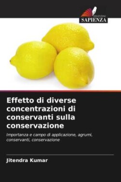 Effetto di diverse concentrazioni di conservanti sulla conservazione