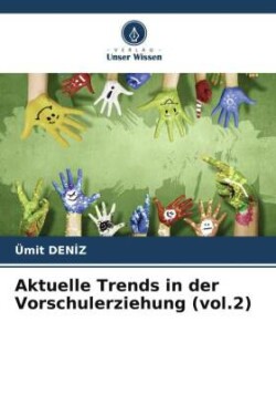 Aktuelle Trends in der Vorschulerziehung (vol.2)