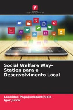 Social Welfare Way-Station para o Desenvolvimento Local