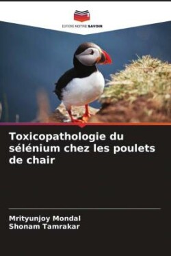 Toxicopathologie du sélénium chez les poulets de chair