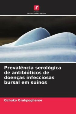 Prevalência serológica de antibióticos de doenças infecciosas bursal em suínos