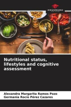 Nutritional status, lifestyles and cognitive assessment