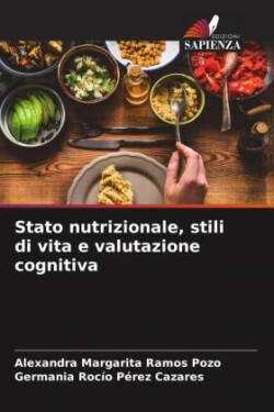Stato nutrizionale, stili di vita e valutazione cognitiva