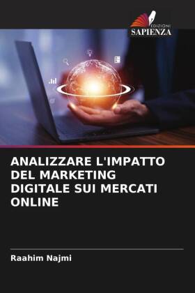 Analizzare l'Impatto del Marketing Digitale Sui Mercati Online